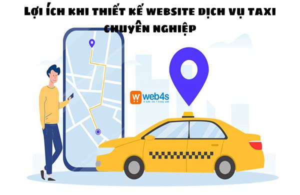 Lợi ích khi thiết kế website dịch vụ taxi chuyên nghiệp